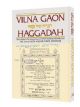 Vilna Gaon Haggadah: The Passover Haggadah with commentaries by the Vilna Gaon and his son R' Avraham